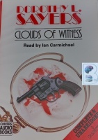Clouds of Witness written by Dorothy L. Sayers performed by Ian Carmichael on Cassette (Unabridged)